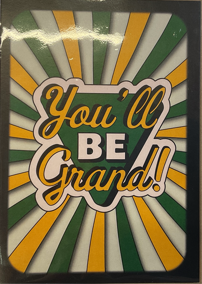 Matthew's Greeting Cards - 'You'll Be Grand'